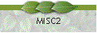 MISC2