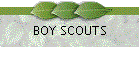 BOY SCOUTS