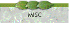MISC